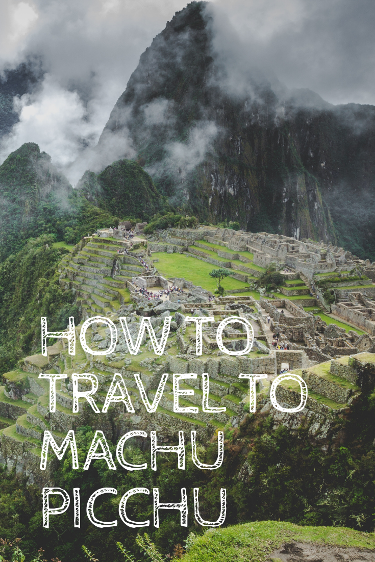 The Best Way To Travel To Machu Picchu